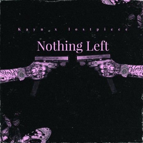 Nothing Left ft. lostpiece