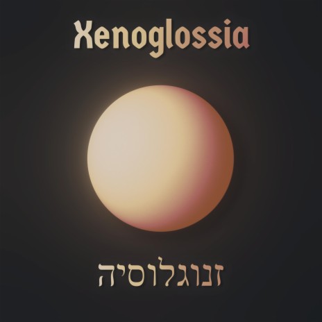 Xenoglossia | Boomplay Music