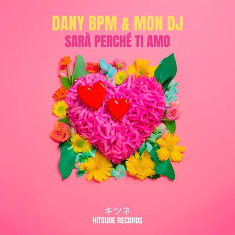 Sarà Perché Ti Amo ft. Mon DJ | Boomplay Music