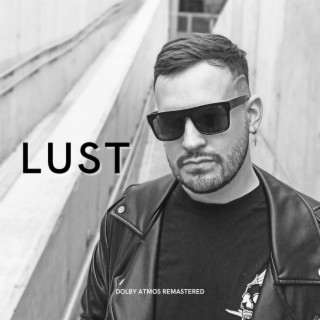 Lust (Dolby Atmos Remastered)