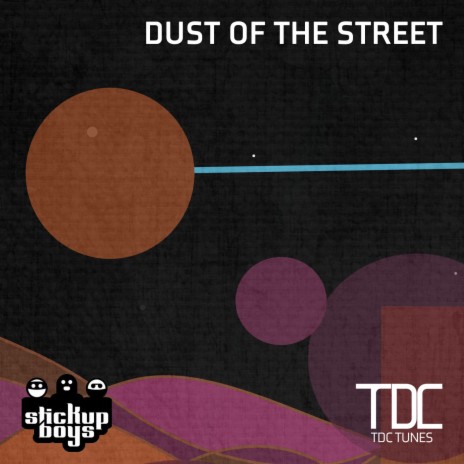 Dust of the Street ft. TDC Tunes | Boomplay Music