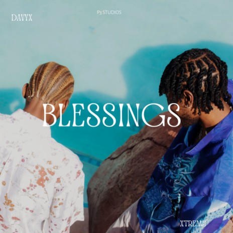 Blessings ft. Xtreme | Boomplay Music