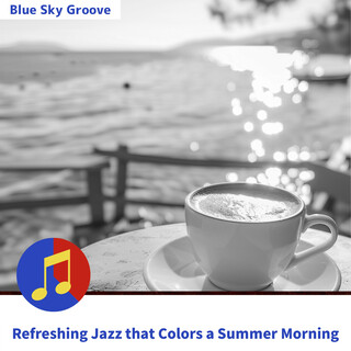 Refreshing Jazz that Colors a Summer Morning