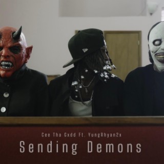 Sending Demons ft. YungRhyan2x lyrics | Boomplay Music