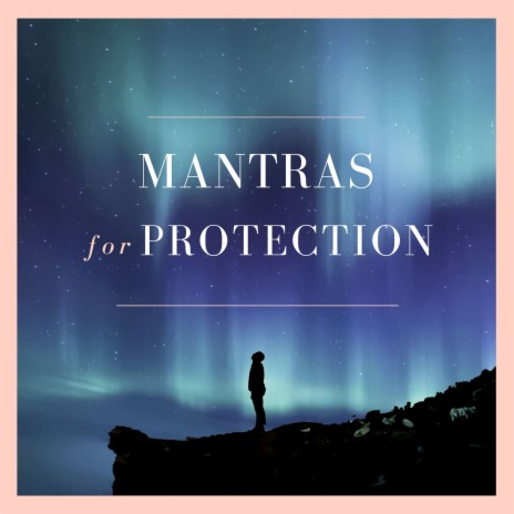 Mantras For Protection ft. Schola Camerata | Boomplay Music