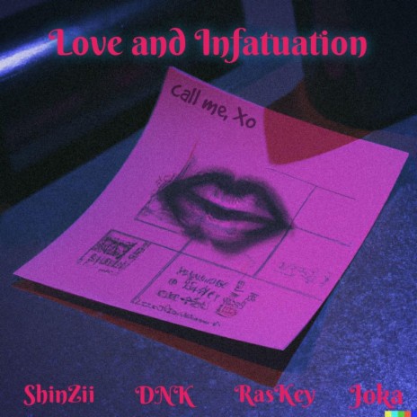 Love and Infatuation ft. Shinzii, DNK, Raskey & Joka | Boomplay Music