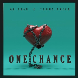 One Chance ft. Tommy Creed lyrics | Boomplay Music