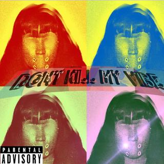 Kill My Vibe (Remix)