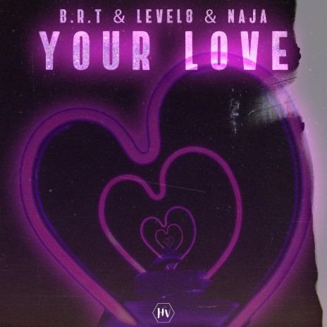 Your Love ft. Level8 & NAJA | Boomplay Music