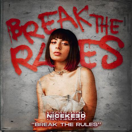 BREAK THE RULES | Boomplay Music