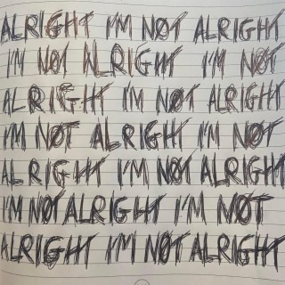 I'm not alright