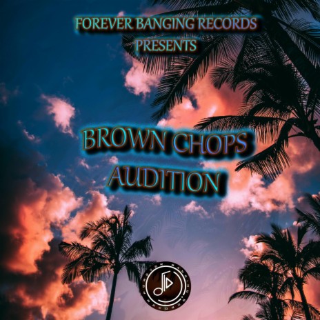 Audition ft. Brown Chops | Boomplay Music