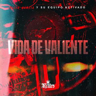 Vida de Valiente