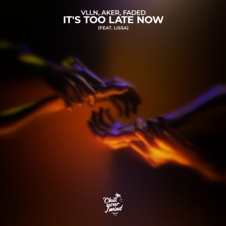 It's Too Late Now (feat. LissA) | Boomplay Music