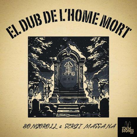 El dub de l'home mort ft. Sergi Massana | Boomplay Music