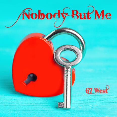 Nobody But Me | Boomplay Music