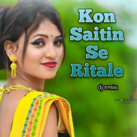 Kon Saitin Se Ritale | Boomplay Music