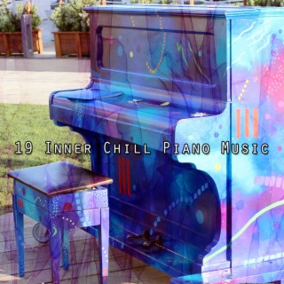 19 Inner Chill Piano Music