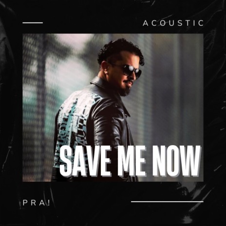 Save Me Now | Boomplay Music