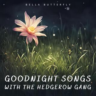 Goodnight Songs with the Hedgerow Gang