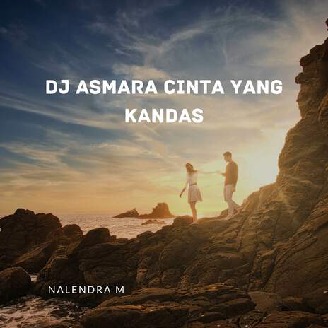 DJ Asmara Cinta Yang Kandas | Boomplay Music