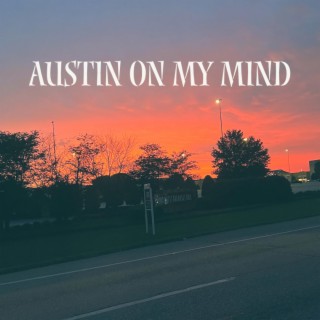 Austin On My Mind