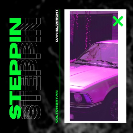Steppin ft. Colton Bryan | Boomplay Music