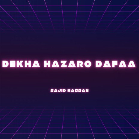 Dekha Hazaro Dafaa