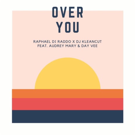 Over You ft. DJ Kleancut, Audrey Mary & Day Vee | Boomplay Music