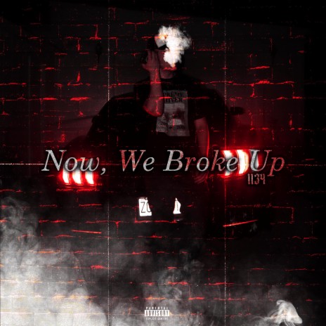 Now, We Broke Up | Boomplay Music