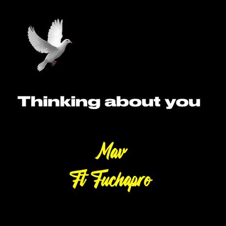 Thinking about you ft. Fuchapro | Boomplay Music