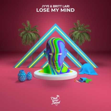 Lose My Mind ft. Britt Lari | Boomplay Music