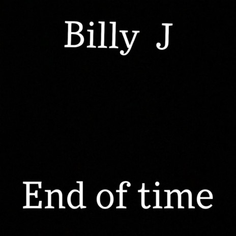 End Of Time | Boomplay Music