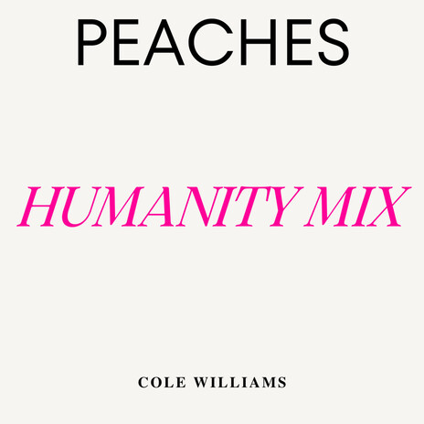 Peaches (Humanity Mix) | Boomplay Music