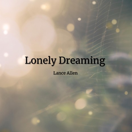 Lonely Dreaming | Boomplay Music