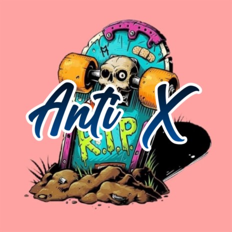 Anti X | Boomplay Music