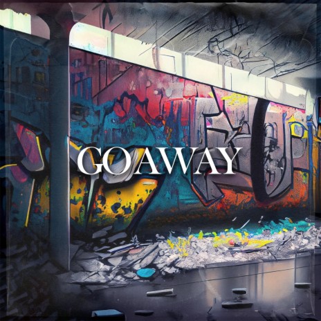 Go Away | Boomplay Music