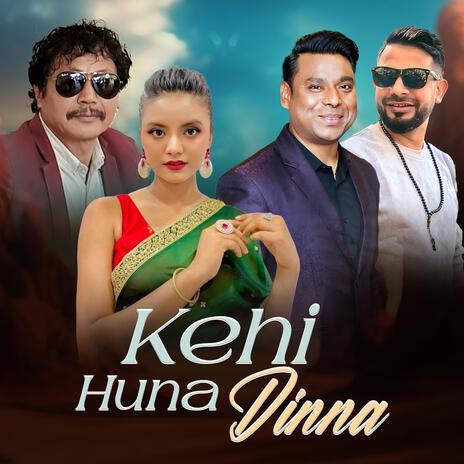 KEHI HUNA DINNA. MAMATA GURUNG/RP KARMACHARYA | Boomplay Music