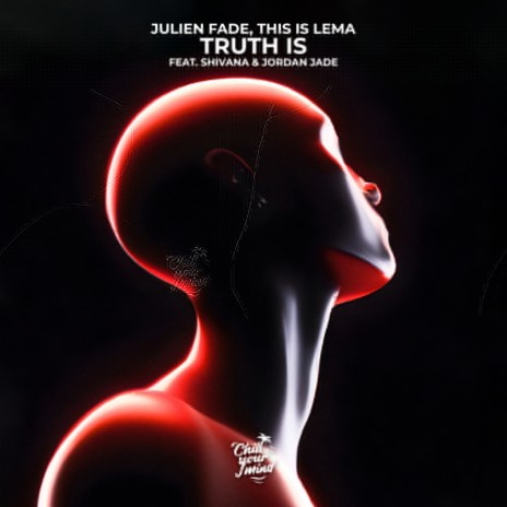 Truth Is (feat. Shivana & Jordan Jade) | Boomplay Music
