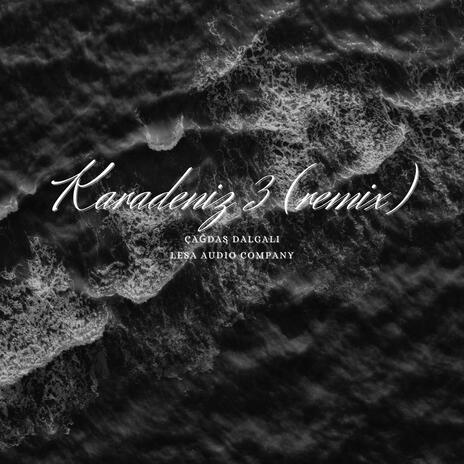 Karadeniz 3 (Remix) | Boomplay Music