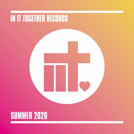 In It Together Records - Summer 2020 (Continuous Mix 2) | Boomplay Music