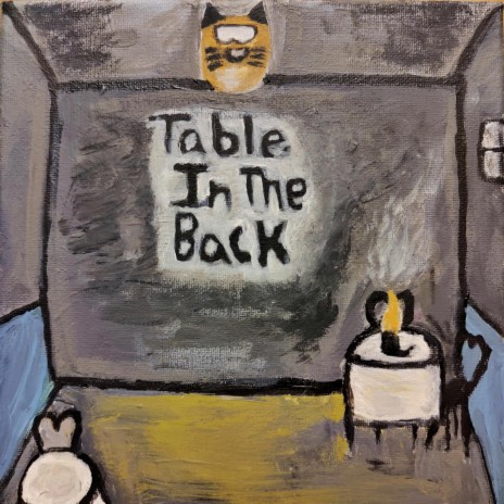 Table In The Back | Boomplay Music