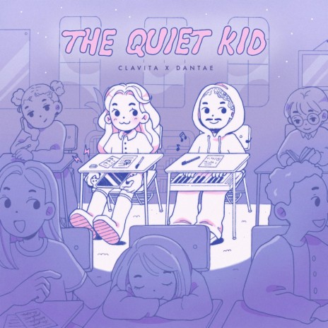 the quiet kid ft. Dantae | Boomplay Music