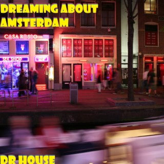 Dreaming About Amsterdam