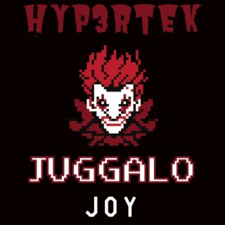 Juggalo Joy lyrics | Boomplay Music