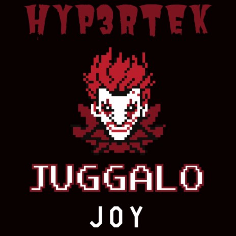 Juggalo Joy | Boomplay Music