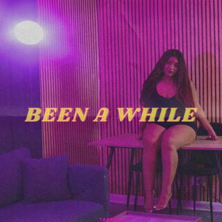 Been a While lyrics | Boomplay Music