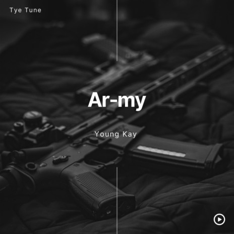 Ar-my ft. Tye Tune