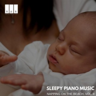 Sleepy Piano Music: Napping on the Beach, Vol. 4