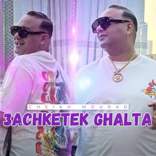 3Achketek Ghalta